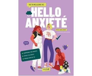 Hello Anxiété - Vis ta meilleure vie - Hadeel Ameer - Solar - broché - Guide