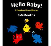 Hello Baby!: 3 Visual and Sound Stories