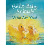 Hello Baby Animals, Who Are You?
