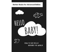Hello Baby!: How To Say Hello Around the World
