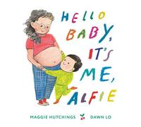 Hello Baby, It's Me, Alfie - Maggie Hutchings - Tundra Books - ebook (ePub) - Livre