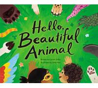 Hello, Beautiful Animal