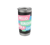 Hello Bonjour Hola Ciao Polyglotte Linguiste Multilingue Gobelet isotherme en acier inoxydable double paroi