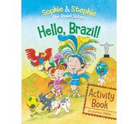 Hello, Brazil! Activity Book: Puzzles, Coloring, and Brain Games for Kids Ages 4-8 - Explore Brazil and the Amazon Rainforest with the Travel Sisters
