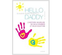 Hello daddy ! L'histoire heureuse de deux hommes et deux couffins - Marcelli c rossi - Slatkine - broché - Récit