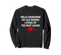 Hello Darkness, Mon Vieil ami, Je me suis levé trop Vite, Encore Une Fois drôle Sweatshirt