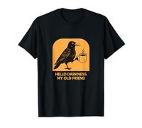 Hello Darkness My Crow Coffee Dark Humour T-Shirt