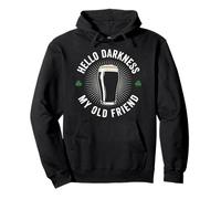 Hello Darkness My Old Friend Beer Drinking St Patrick's Day Sweat à Capuche