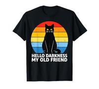 Hello Darkness My Old Friend Black Cat Lover Humour Rétro T-Shirt