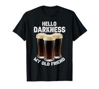 Hello Darkness My Old Friend Buveur de bière Strout Beer Lover T-Shirt
