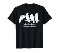 Hello Darkness My Old Friend Corbeau Oiseau Gothique Humour T-Shirt