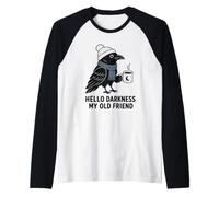 Hello Darkness My Old Friend Cozy Raven Coffee Gothique Humour Manche Raglan