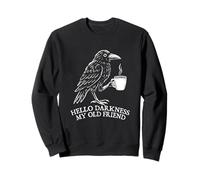 Hello Darkness My Old Friend - Matin Coffee Lover Sweatshirt