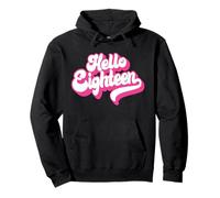 Hello Eighteen 18 Years Old Rose pour Fille 18th Birthday Sweat à Capuche