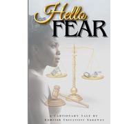 Hello Fear: A Cautionary Tale