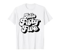 Hello Fifty-Five, 55 Years Old pour Homme et Femme 55th Birthday T-Shirt