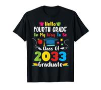 Hello Fourth Grade on My Way to Be Classe of 2033 Graduate T-Shirt