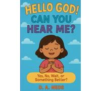 Hello God! Can You Hear Me?: Yes, No, Wait, or Something Better?