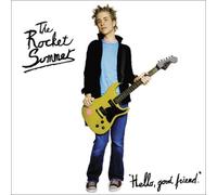 Hello Good Friend by Rocket Summer (2005-07-18)