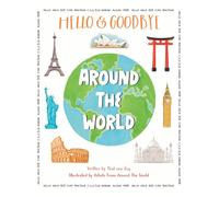 Hello & Goodbye Around The World