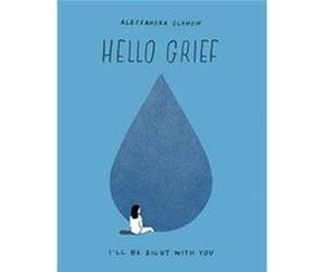 Hello Grief by Alessandra Olanow Hardcover Book Alessandra Olanow (Auteur)