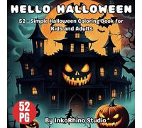 Hello Halloween Coloring Book: 52 - Simple & Cute Halloween Coloring Book for Kids and Adults