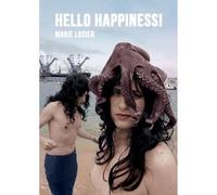 Hello Happiness -Marie Losier