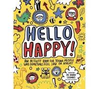 Hello Happy Mindful Kids by Coombes & Dr. Sharie & Ed.D & MA PsychPsych & DHypPsychUK & Senior QHP & B.Ed. Stephanie Clarkson, Katie Abey (Auteur)