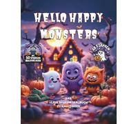 Hello Happy Monsters - Halloween Malbuch für Kinder ab 5 Jahren: Lustig-schaurige Monster zum Ausmalen · Kreativer Gruselspaß für kreative Künstler ab 5 Jahren