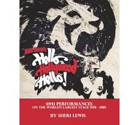 Hello Hollywood Hello: 6941 Performances on the world's largest stage