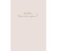 Hello, How Are You? - Daily Journal for Gentle Reflection & Daily Reminders