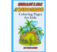 HELLO! I AM A DINOSAUR, Coloring Pages for kids