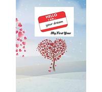 Hello I Am ... Your Dream: My First Year