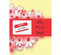 Hello I Am ... Your Dream: My First Year