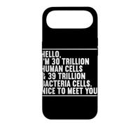 Hello I'm 30 Trillion Human Cells Biologie Science Nerd Humour Coque pour iPhone Air