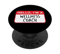 Hello, I'm a Wellness Coach - Funny PopSockets PopGrip Adhésif