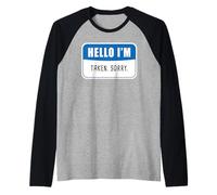 HELLO I'M Taken Sorry: Men & Women Engagement Marriage Quote Manche Raglan