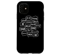 Hello in Many Languages Translator Globetrotter Polyglot Coque pour iPhone 11