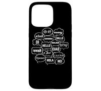 Hello in Many Languages Translator Globetrotter Polyglot Coque pour iPhone 15 Pro Max