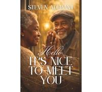 HELLO, IT'S NICE TO MEET YOU