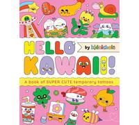 Hello Kawaii!: A book of super cute temporary tattoos /anglais