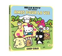 Hello Kitty & Friends - Amis pour la vie - Cosy Colo - Sanrio Studios - Hachette Jeunesse - broché - Document jeunesse