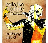 Hello Like Before the Songs of Bill Withers