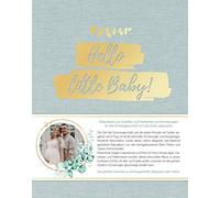 Hello little Baby!: Babyalbum zum Eintragen für die Schwangerschaft und das erste Jahr