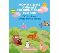 Hello, Little Friends! Mommy and Baby Animals to Color & Learn: Meet adorable mommy and baby animals, learn their names, and enjoy sweet little stories as you color!