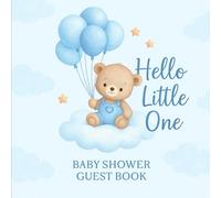 Hello Little One: A Blue Baby Shower Guest Book for Boys with Predictions, Wishes, and Gift Log