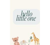 Hello Little One - Baby Journal - Hardcover