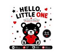 Hello, Little One: High Contrast Baby Book for Babies 0-6 Months | Black, White & Red Visual Stimulation