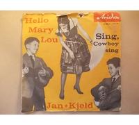 Hello Mary Lou / Sing, Cowboy sing