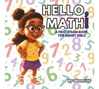Hello, Math!: A First STEAM Book for Smart Girls